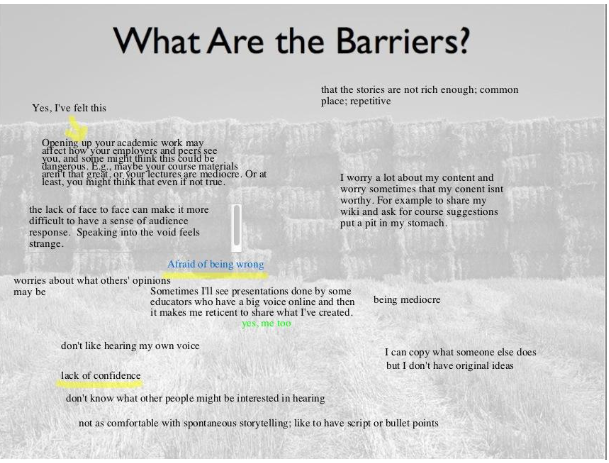 L'image a pour titre "What are the barriers?" (en français, quelles sont les barrières). Différents extraits sont présentés de participants au MOOC sur les barrières éprouvées au partage. Par exemple, "être médiocre", "peur du jugement des autres", "n'aime pas entendre sa propre voix" etc.